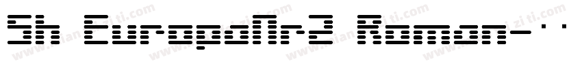 Sh EuropaNr2 Roman字体转换